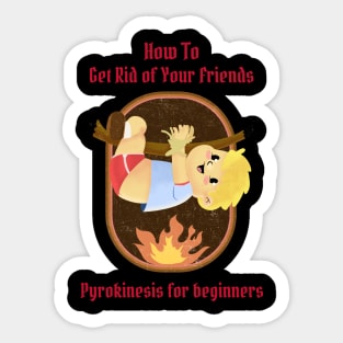 How To Get Rid of Your Friends - Vintage Dark Humour Sticker